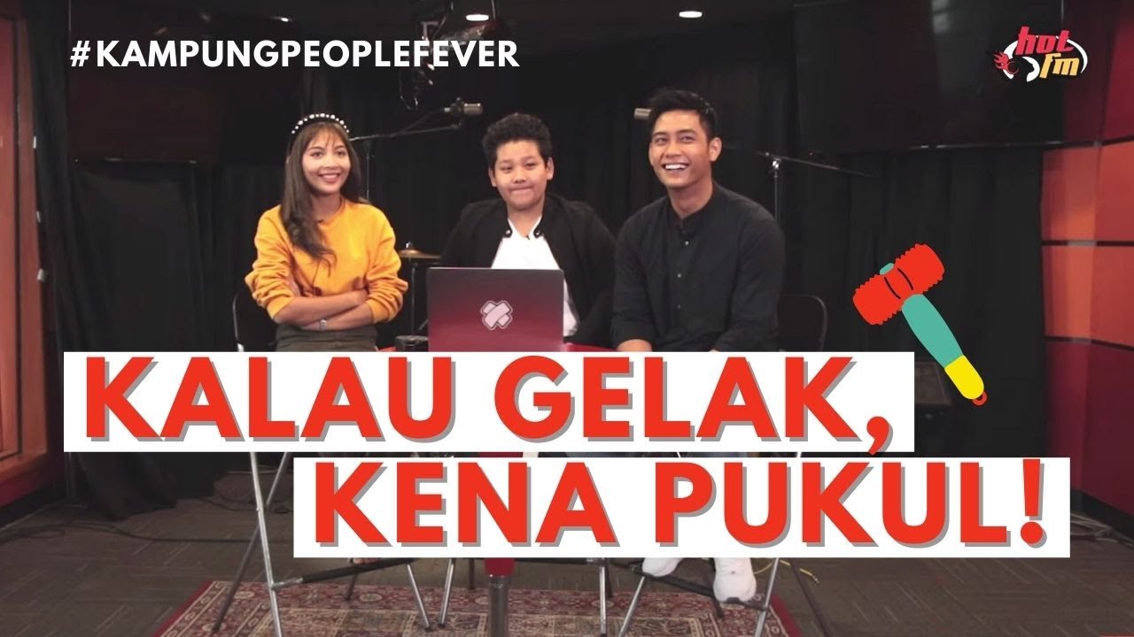 #KampungPeopleFever : Kalau Gelak, Kena Pukul!