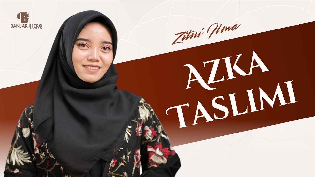 AZKA TASLIMI (NEW VERSION) - ZITNI ILMA