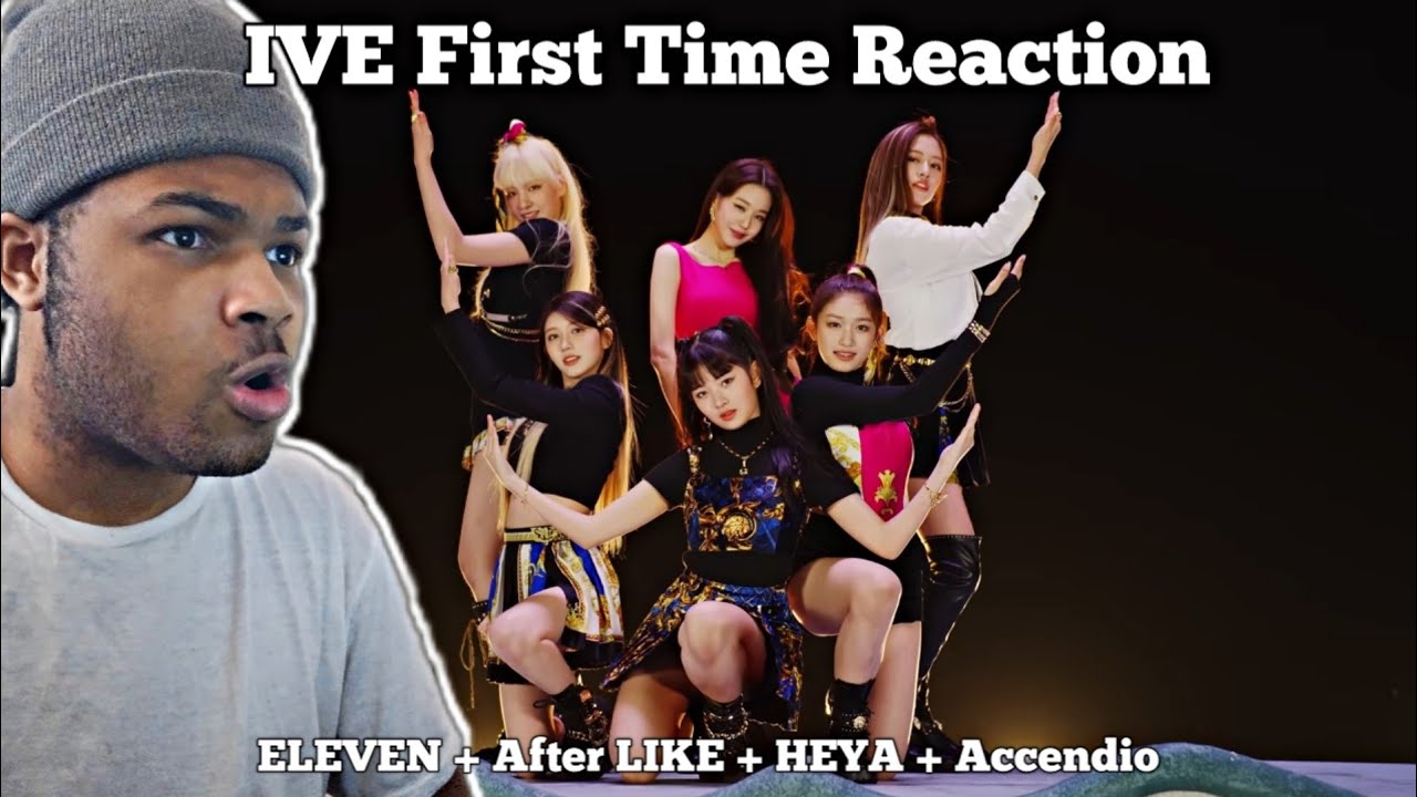 NEW K-POP FAN REACTS TO IVE FOR THE FIRST TIME!! ELEVEN + After LIKE + HEYA + Accendio