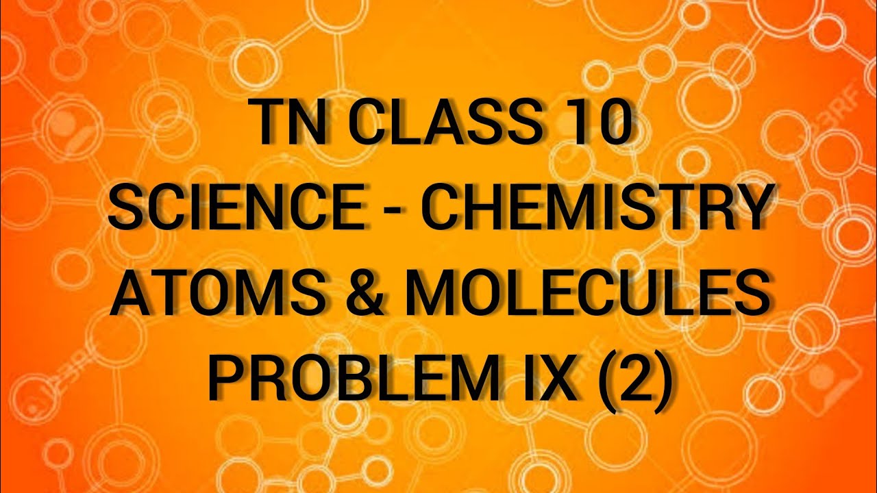 TN Class 10 Science Chemistry Atoms & Molecules Problem IX (2)