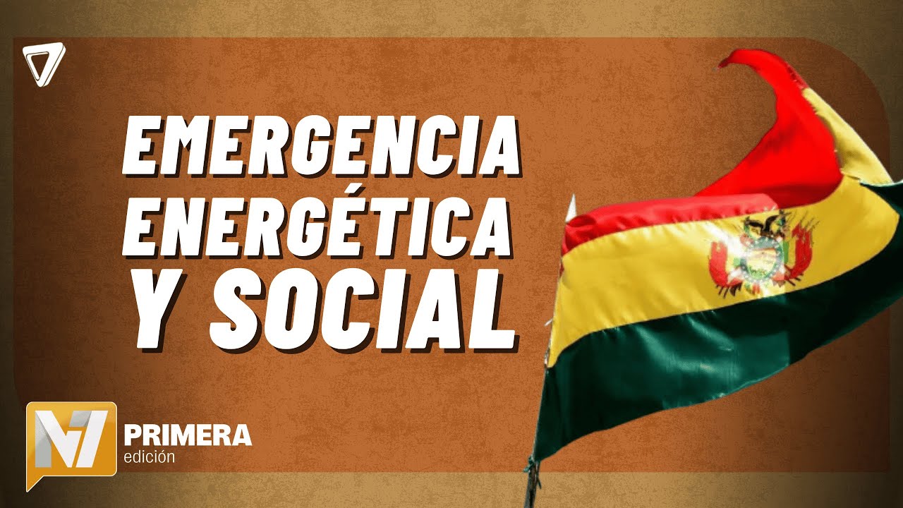 Bolivia declar&oacute; la EMERGENCIA energ&eacute;tica y SOCIAL