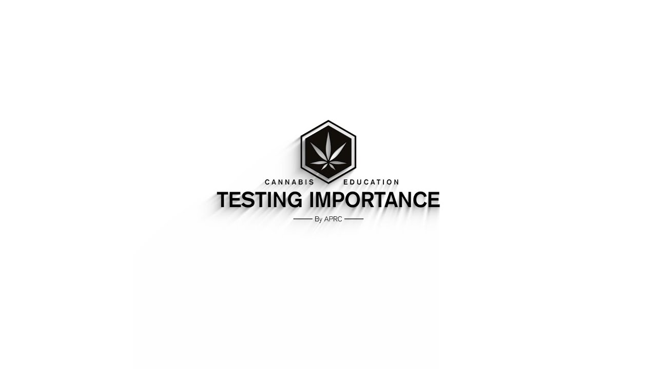 The Importance of Cannabis Testing