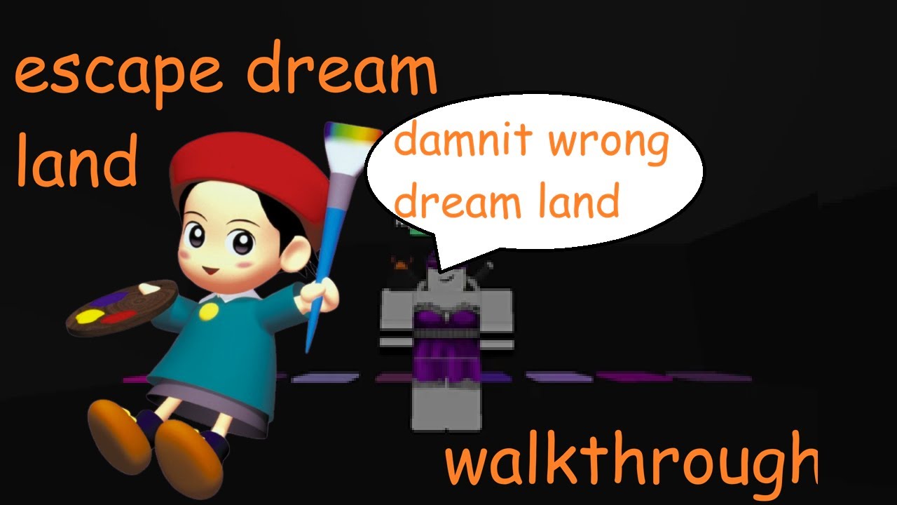 Escape dream land obby(?) walkthrough
