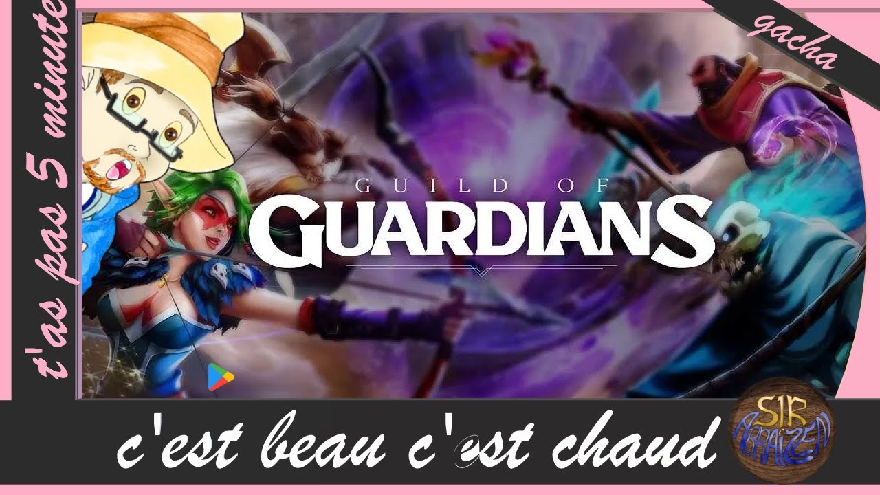 t'as pas 5 minutes Guild of guardians