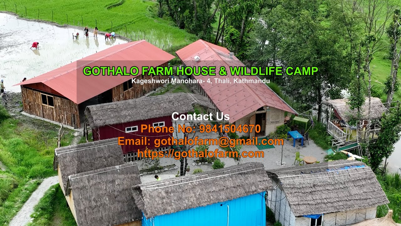 GOTHALO FARM HOUSE & WILDLIFE CAMP Kageshwori Manohara-4, Thali, Kathmandu