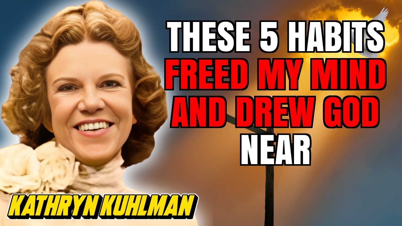 MY MIND WAS TRAPPED... UNTIL THESE 5 HABITS BROUGHT ME CLOSER TO GOD - Kathryn Kuhlman