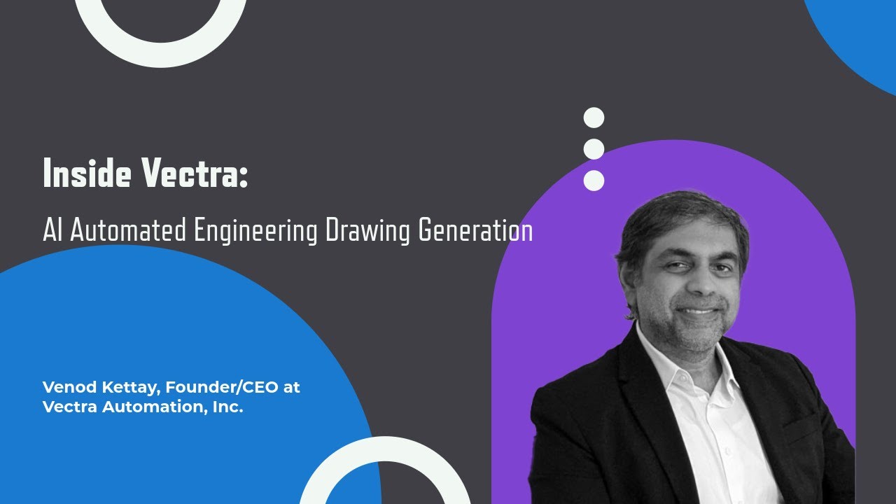 Inside Vectra: AI Automated Engineering Drawing Generation
