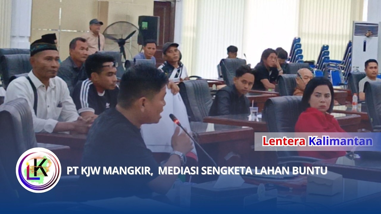 PT KJW MANGKIR,  MEDIASI SENGKETA LAHAN BUNTU