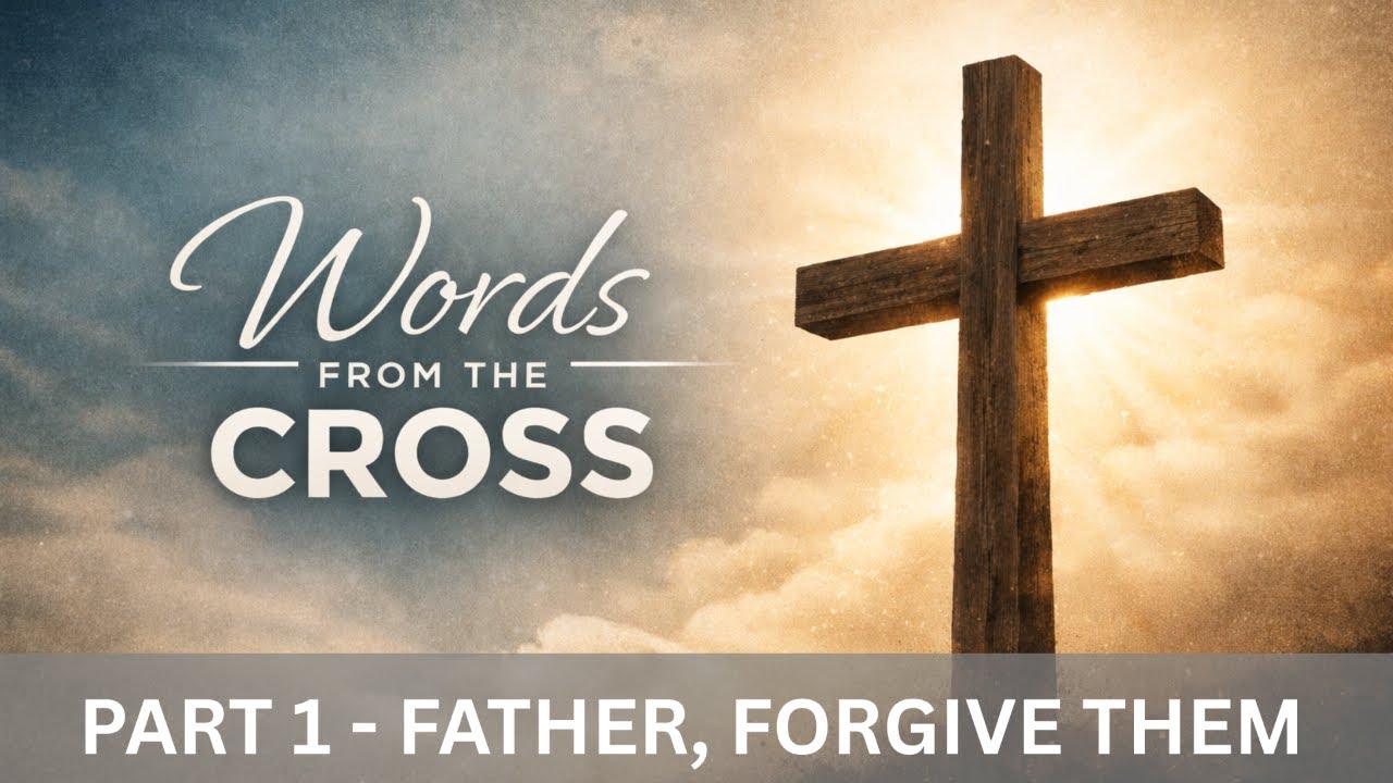 Words from the Cross • Part 1 - 