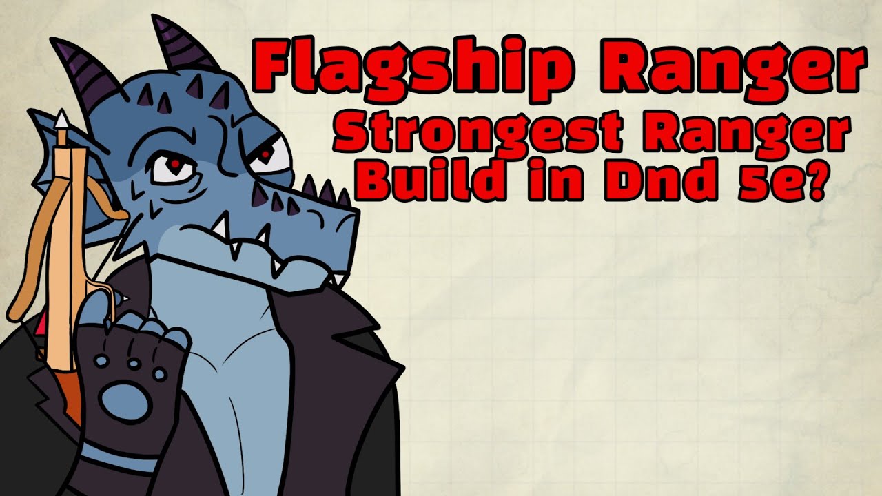 Flagship Ranger Build! - Strongest Ranger Build in Dnd 5e?