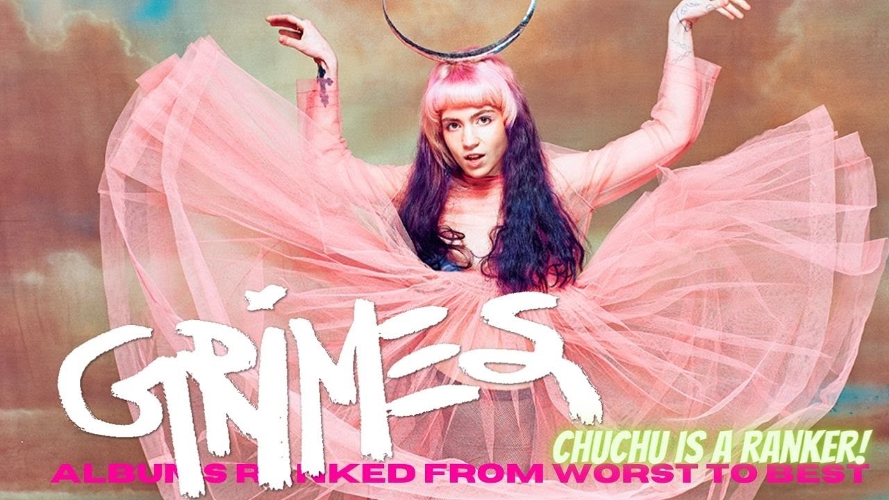 Grimes albums ranked from worst to best - Chuchu is a Ranker!