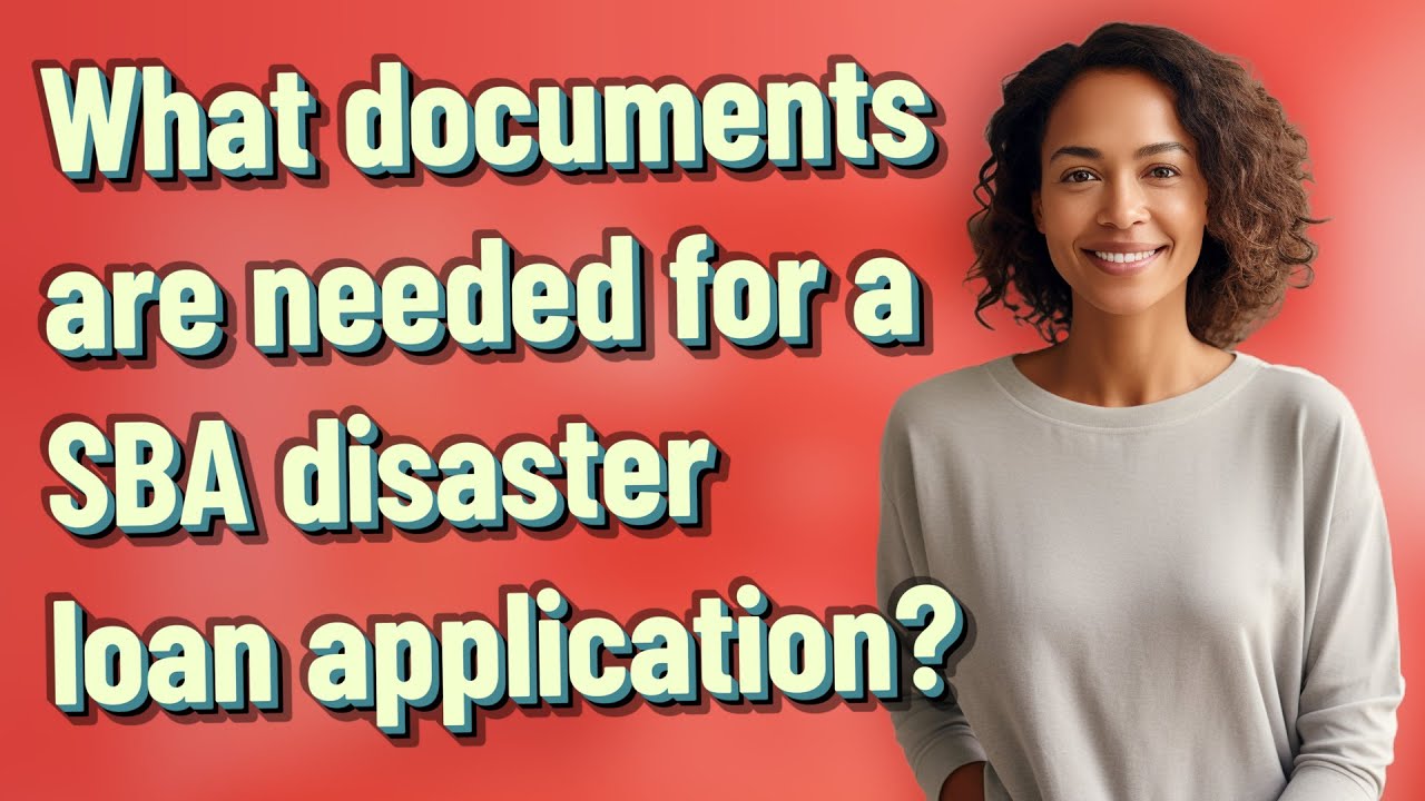What documents are needed for a SBA disaster loan application?