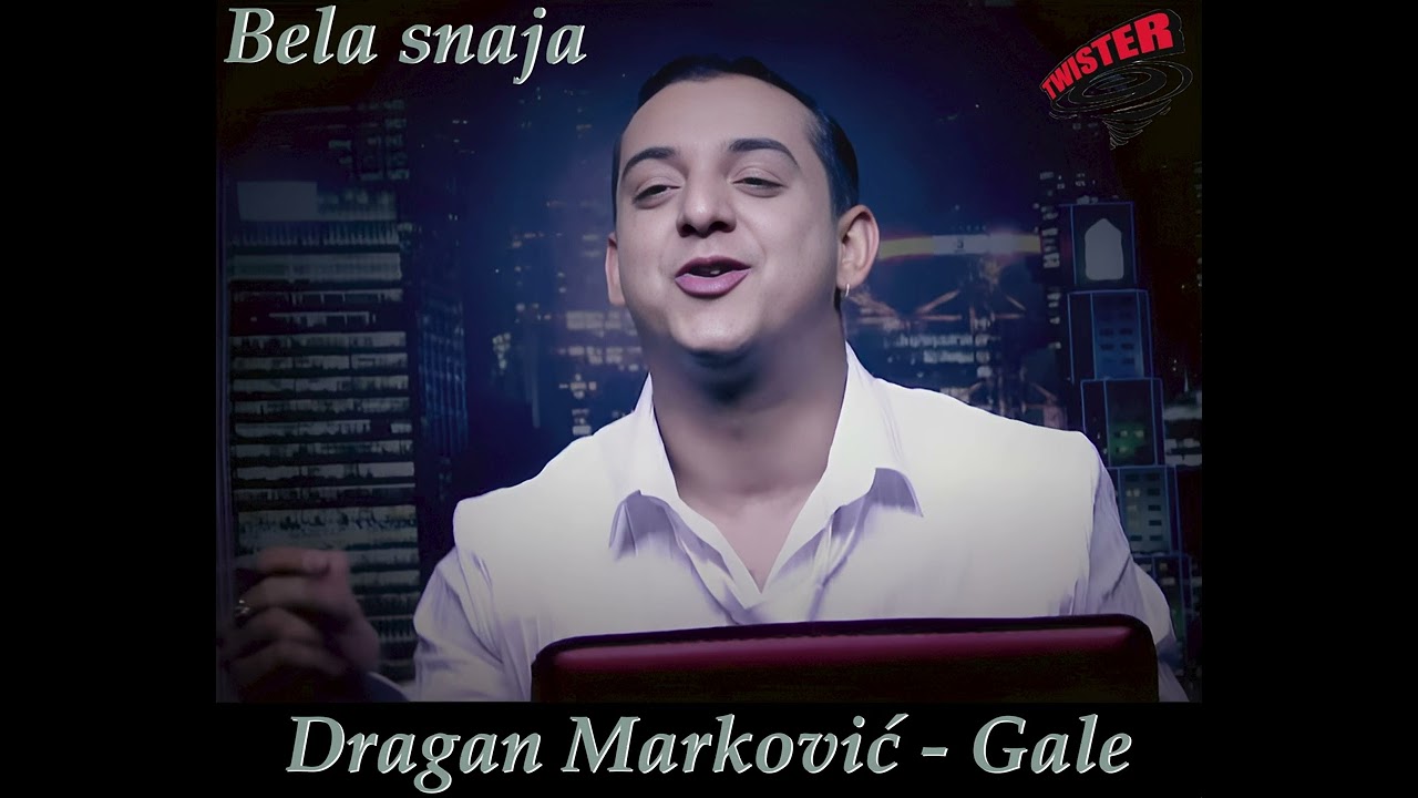GALE MARKOVIĆ - Bela snaja