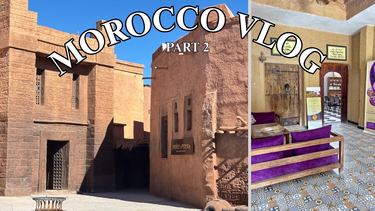 MOROCCO VLOG PART 2 🇲🇦⛰️🌄