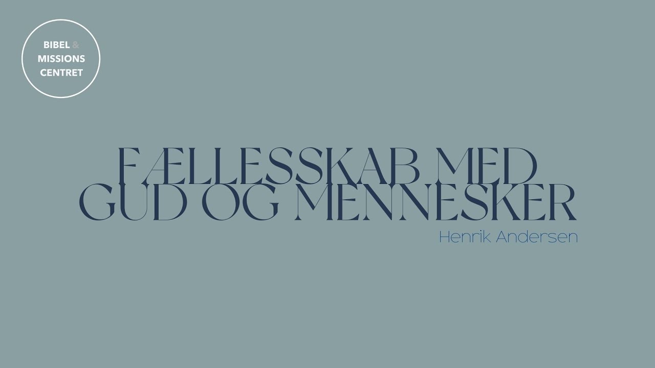 Fællesskab med gud og mennesker - Henrik Andersen