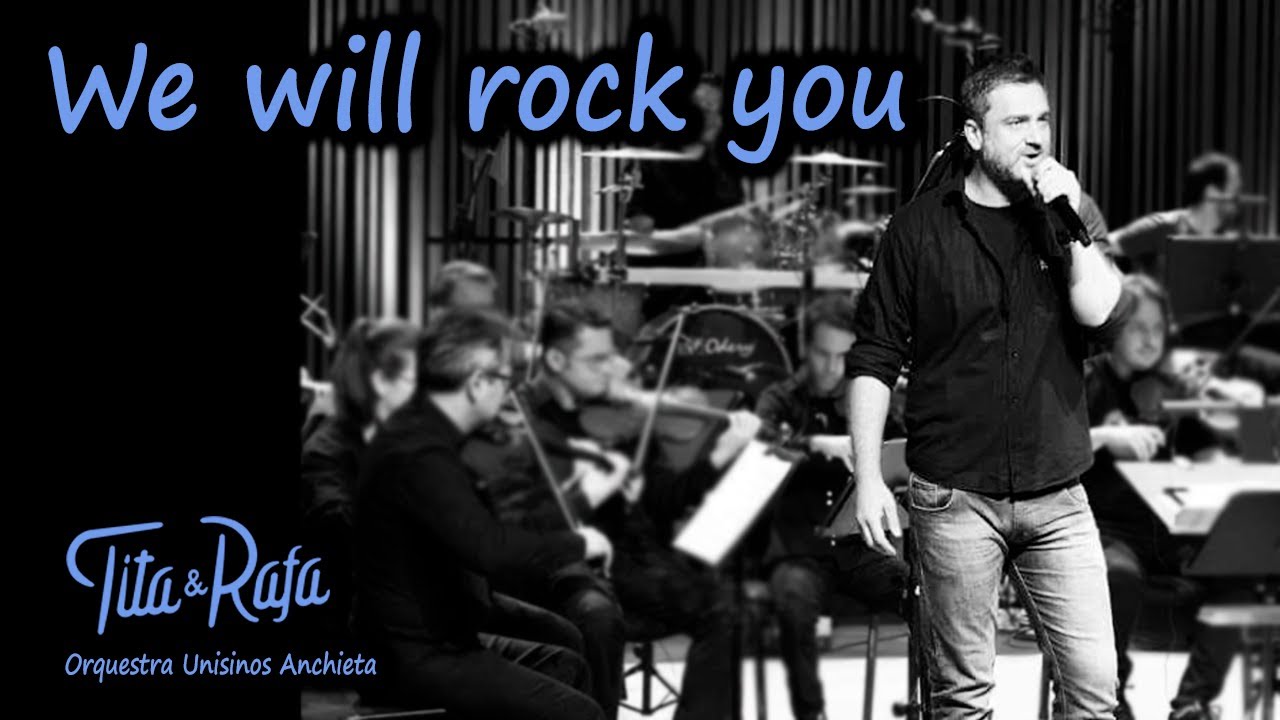 We Will Rock You | Queen | Tita e Rafa | Orquestra Unisinos Anchieta | Clássicos do Rock