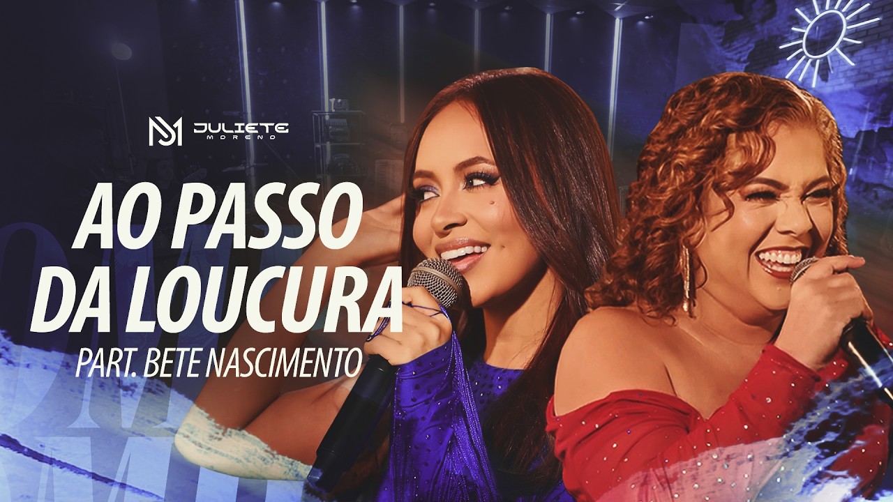 A UM PASSO DA LOUCURA - Juliete Moreno, Bete Nascimento