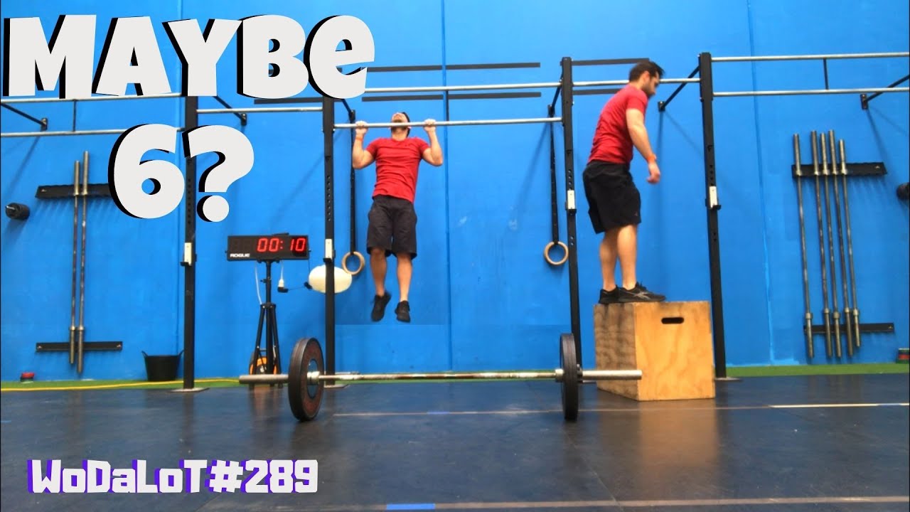 Or maybe 6 | CrossFit Workout // WoDaLoT#289