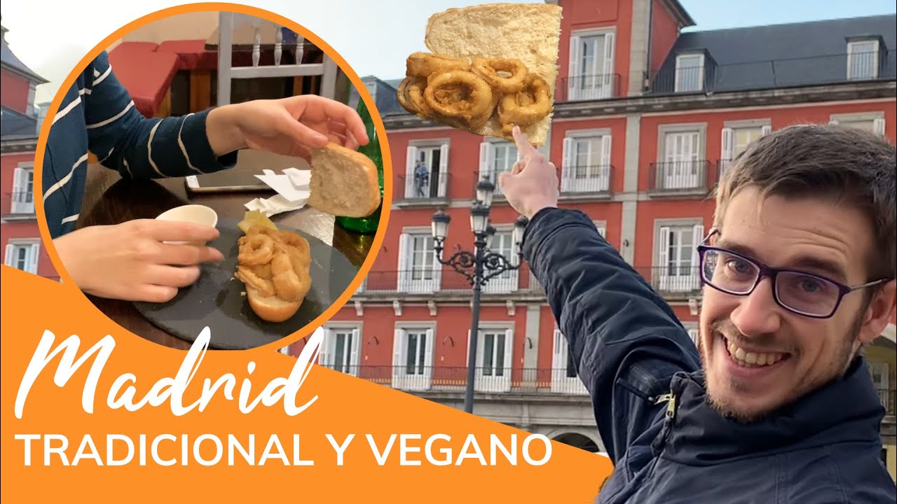 MADRID: VEGANO Y TRADICIONAL | Viajes veganos | Vida Vegaterr&aacute;nea