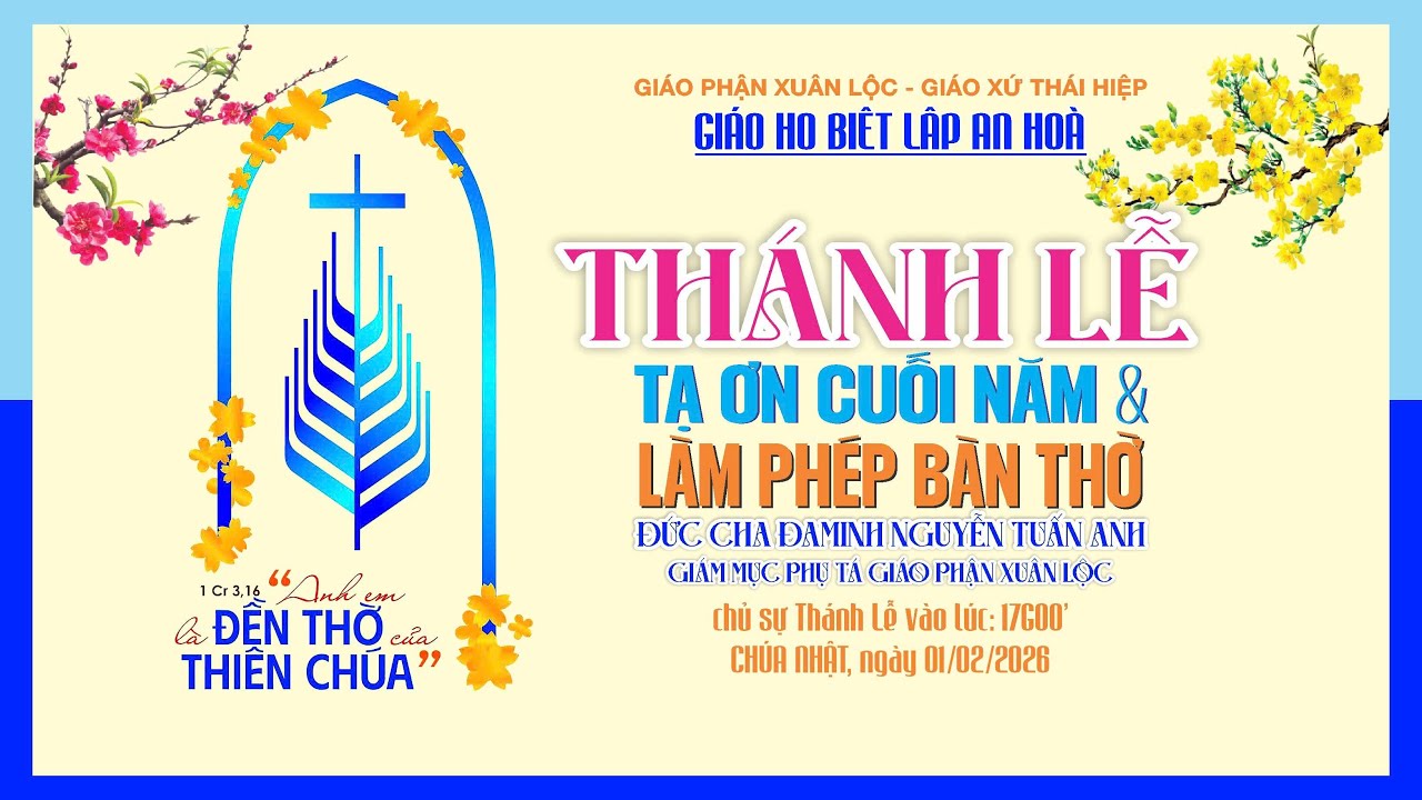 THÁNH LỄ TẠ ƠN & LÀM PHÉP BÀN THỜ | GIÁO HỌ BIỆT LẬP AN HÒA