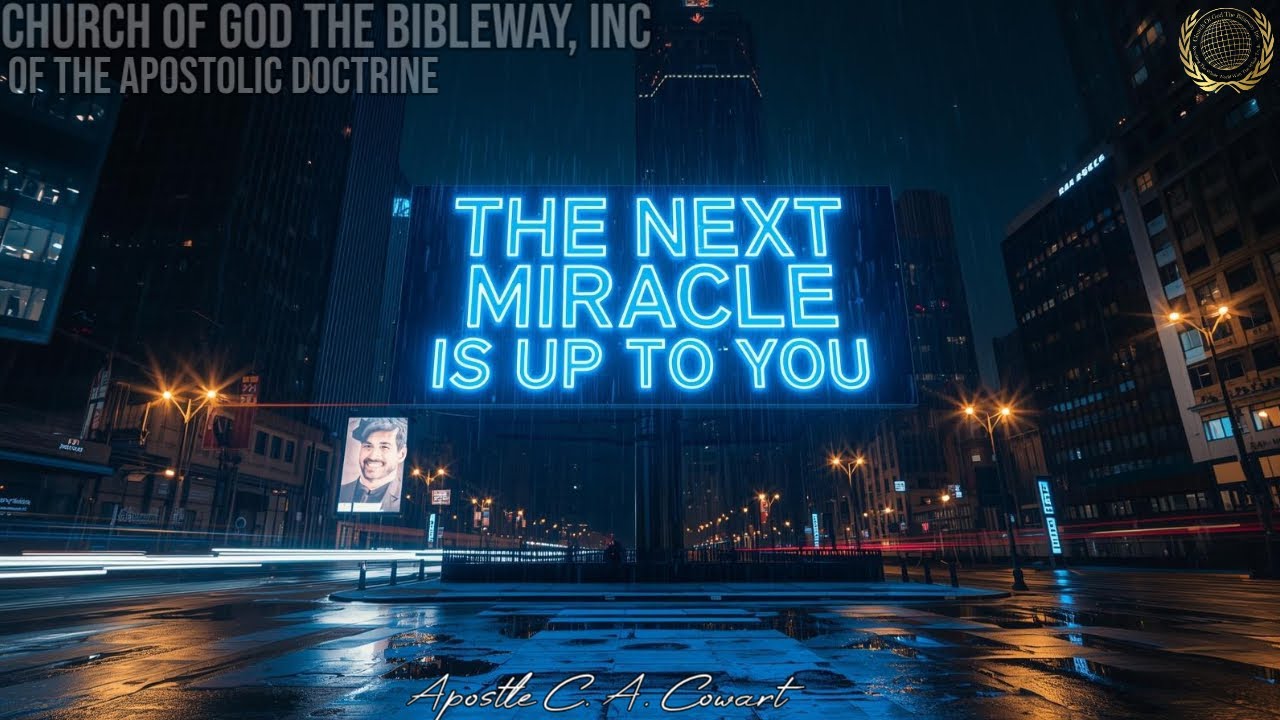 Faith: This Next Miracle Is Up To You - Apostle C. A. Cowart