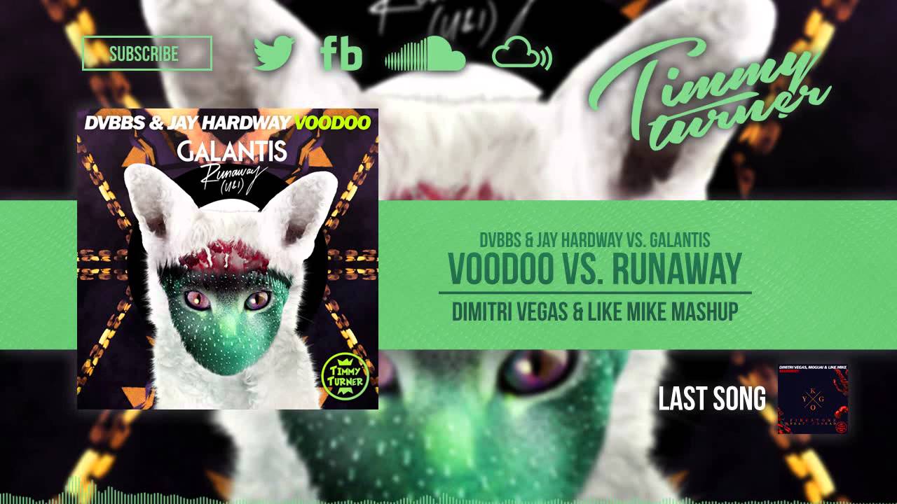 DVBBS & Jay Hardway vs. Galantis - Voodoo vs. Runaway (Dimitri Vegas & Like Mike Mashup)