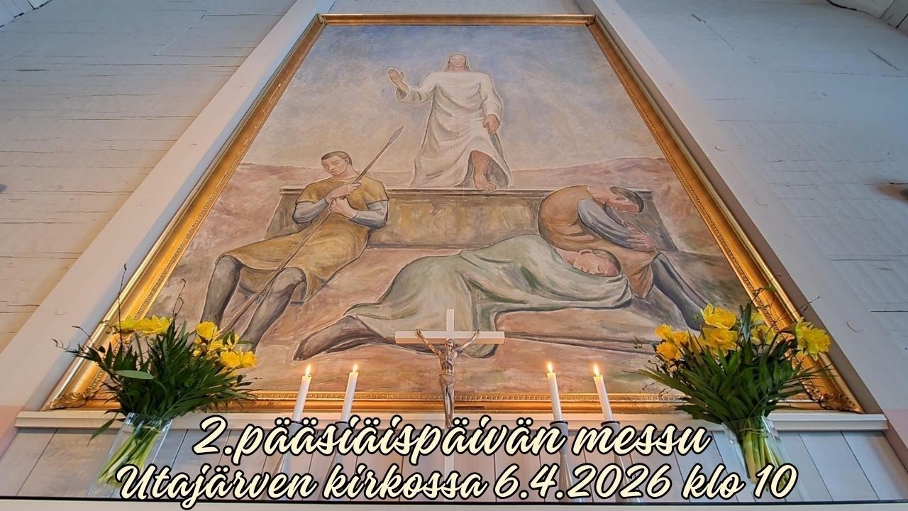 2. p&auml;&auml;si&auml;isp&auml;iv&auml;n messu Utaj&auml;rven kirkossa 6.4.2026 klo 10