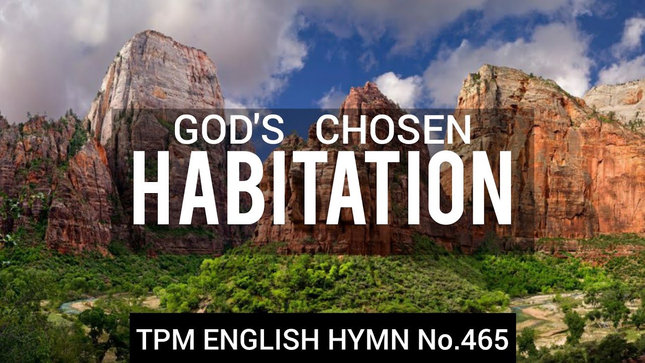 God's chosen habitation|TPM English Song No 465|Lyrics👇🏻|Subtitles