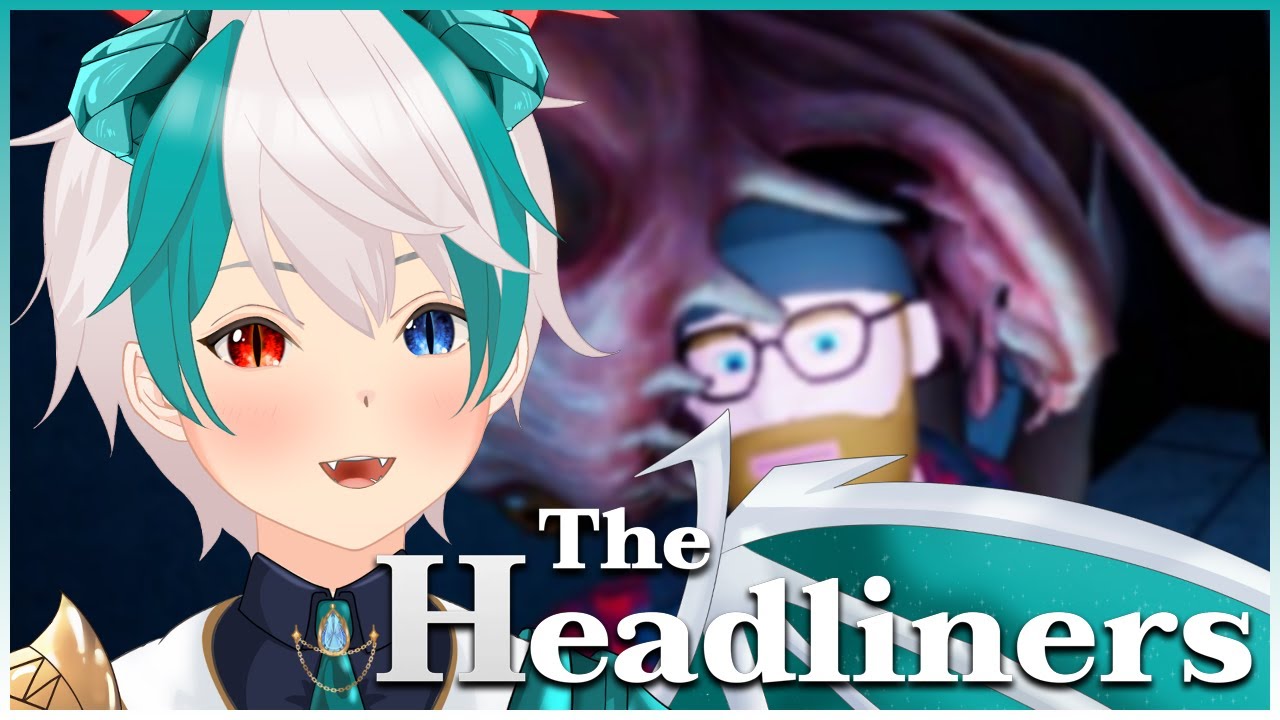 【THE HEADLINERS】100% Not Fake News【赤空キョシ/CHROMIA PROJECT】