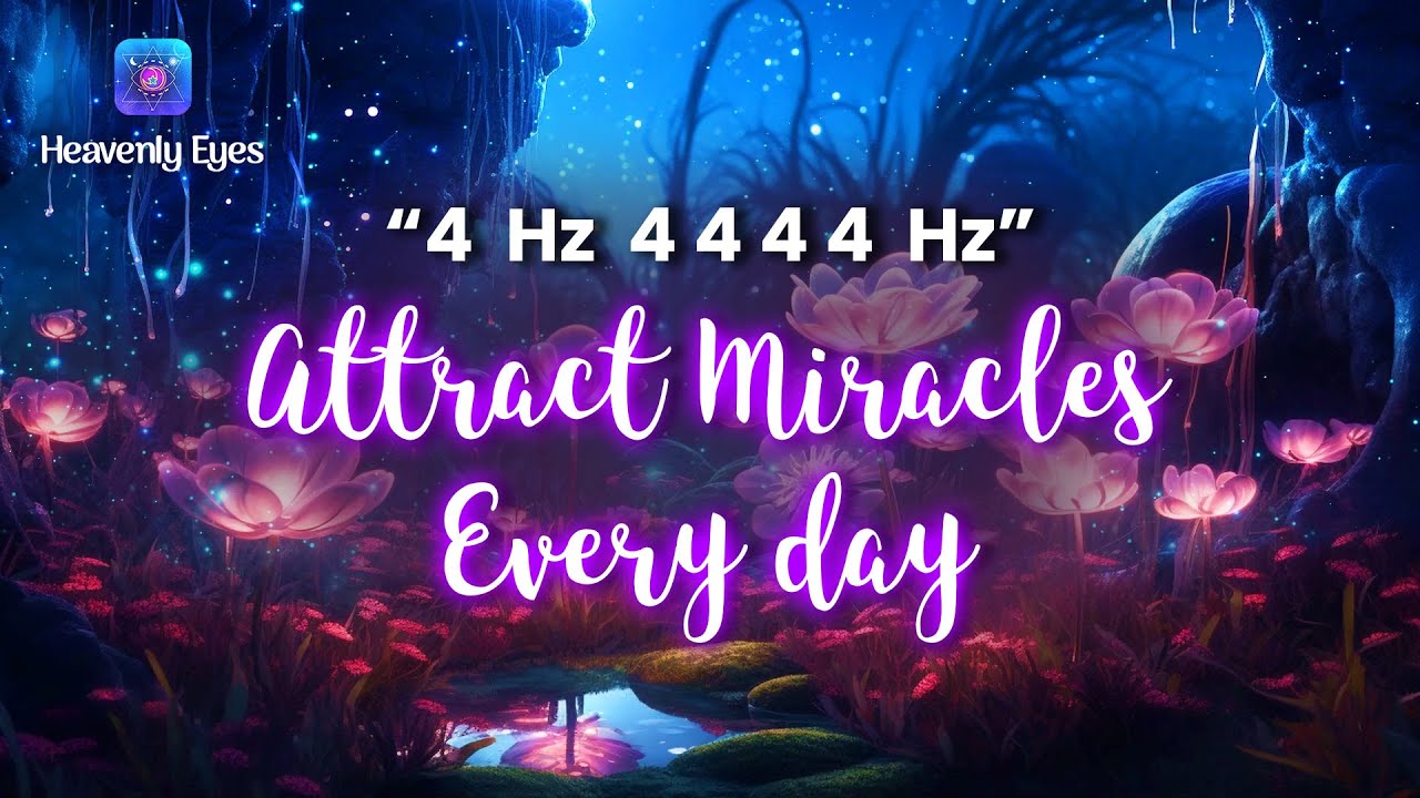 Listen to Attract Miracles Every Day ↜ 4 Hz 444 Hz ↝ Clear Blockages and Receive Luck, Love, Wealth