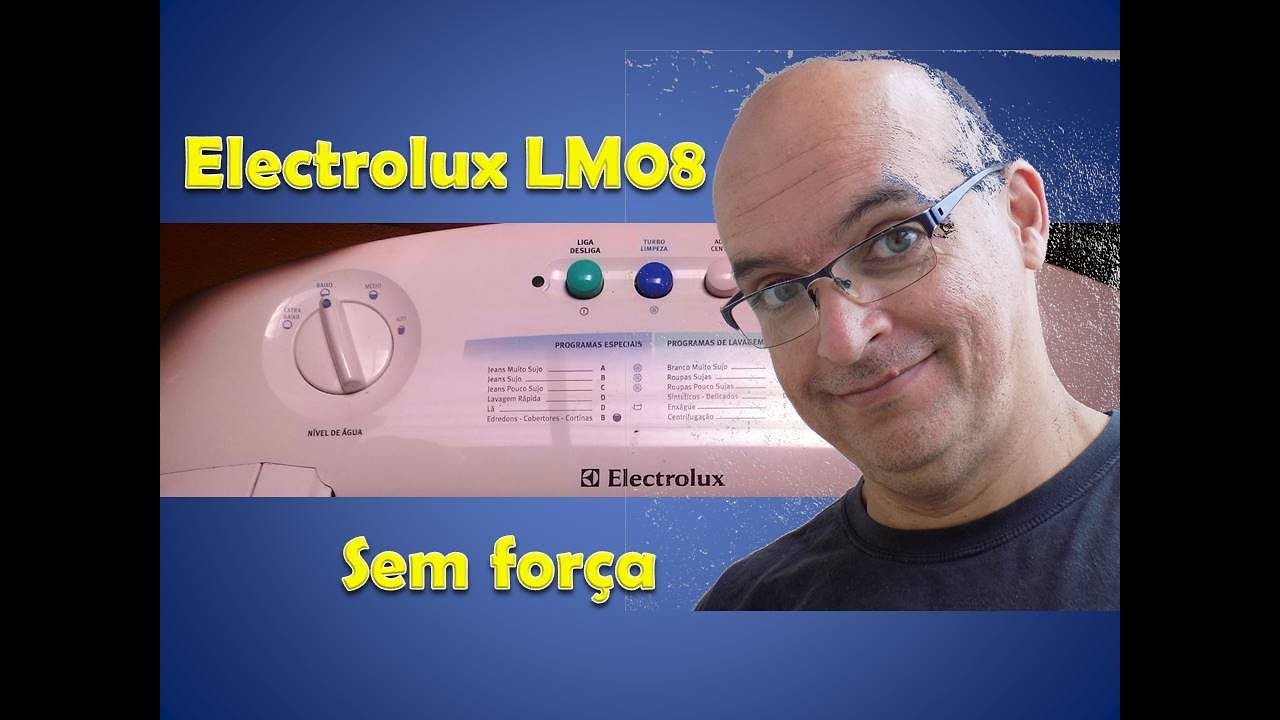 Electrolux LM08 sem for&ccedil;a e com barulho