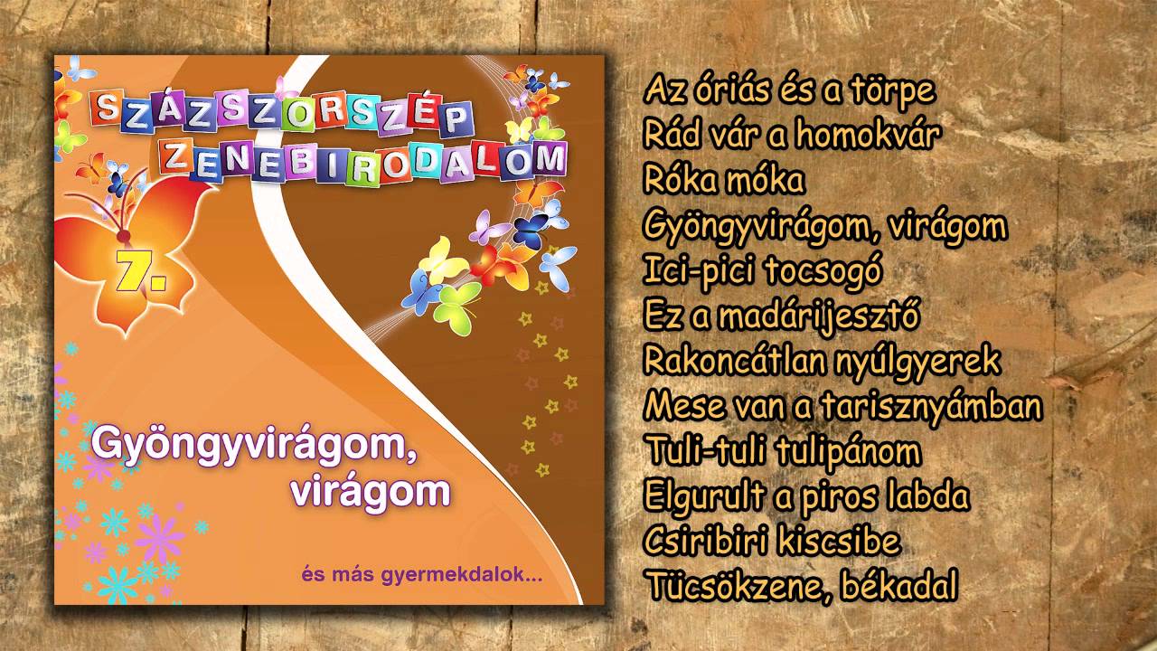 Százszorszép zenebirodalom - Gyöngyvirágom virágom (teljes album)
