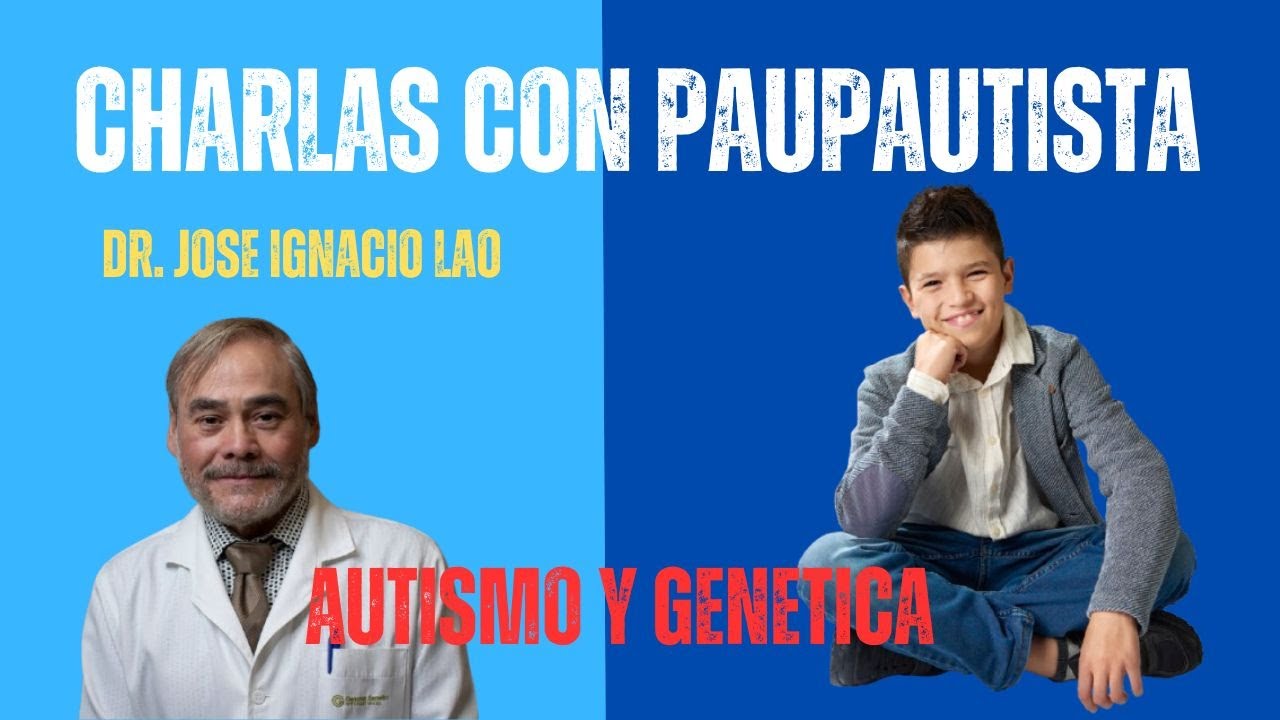 Conversación con Dr José Ignacio Lao sobre Genética y autismo.