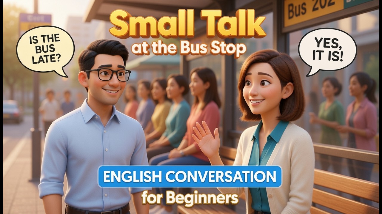 Real-Life English: How to Chat at a Bus Stop 🚌✨ | Small Talk for Beginners (A1-A2)