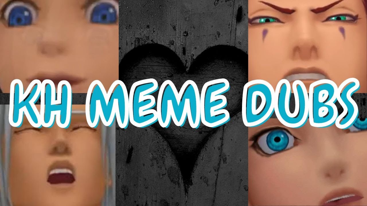 Kingdom Hearts Memes - Comic Dub Compilation