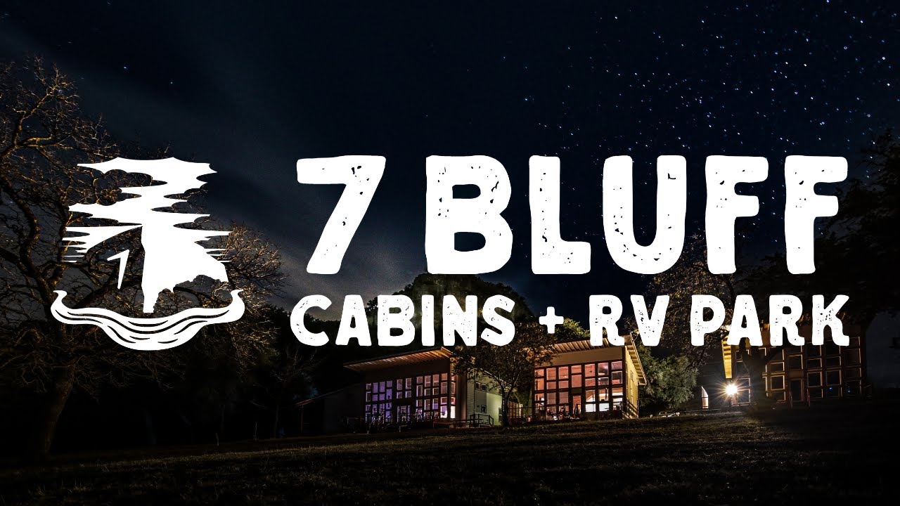 7 Bluff Cabins + RV Park