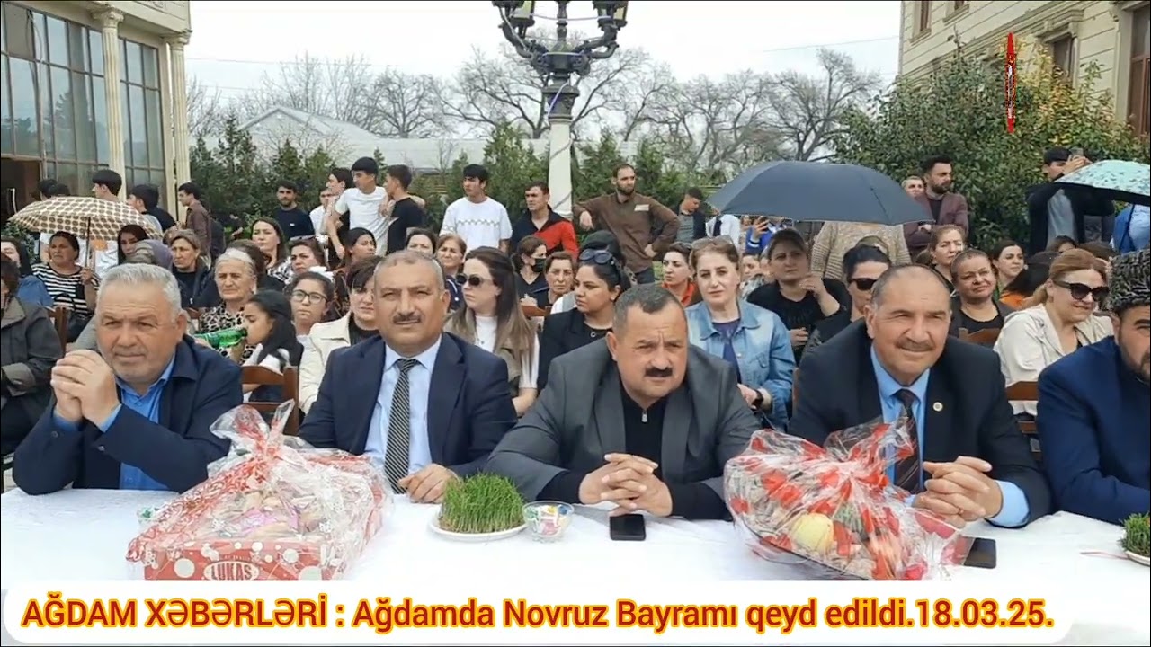 AĞDAM XƏBƏRLƏRİ :AĞDAMDA NOVRUZ BAYRAMI QEYD EDİLDİ.18.03.25.