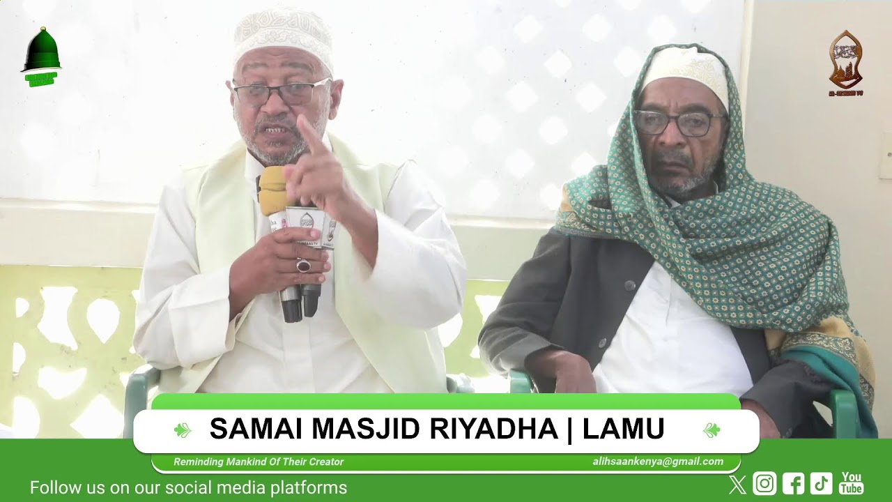 SAMAI MASJID RIYADHA | LAMU KENYA | 1446/2024