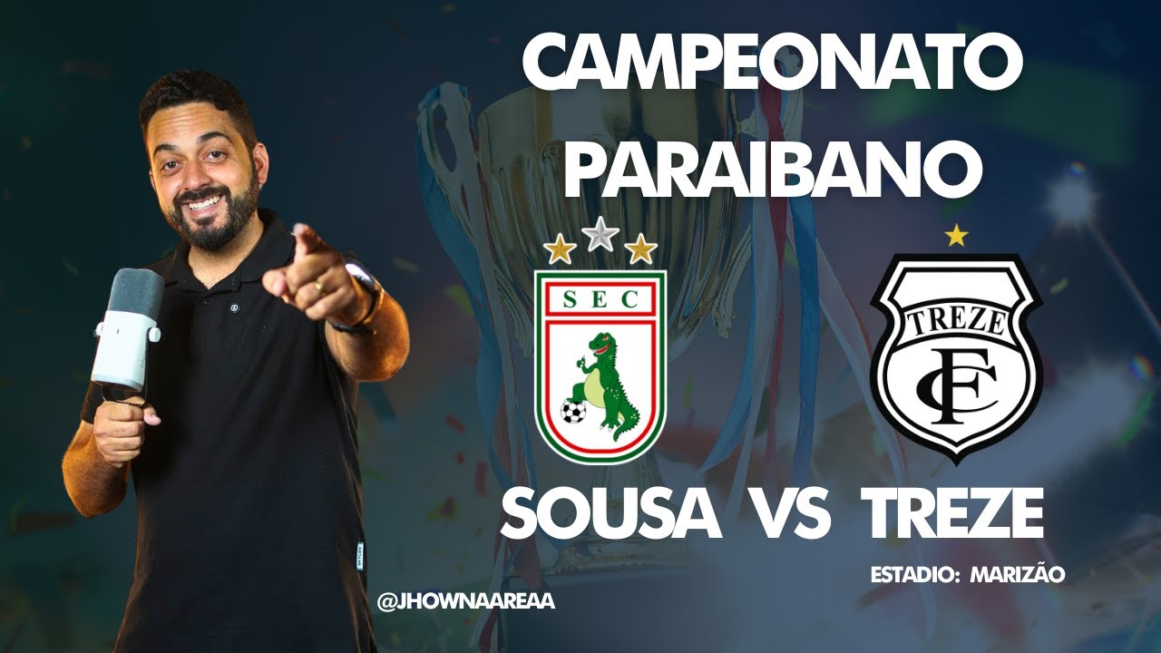 SOUSA VS TREZE   - CAMPEONATO PARAIBANO - SEM IMAGENS 28/01/2026
