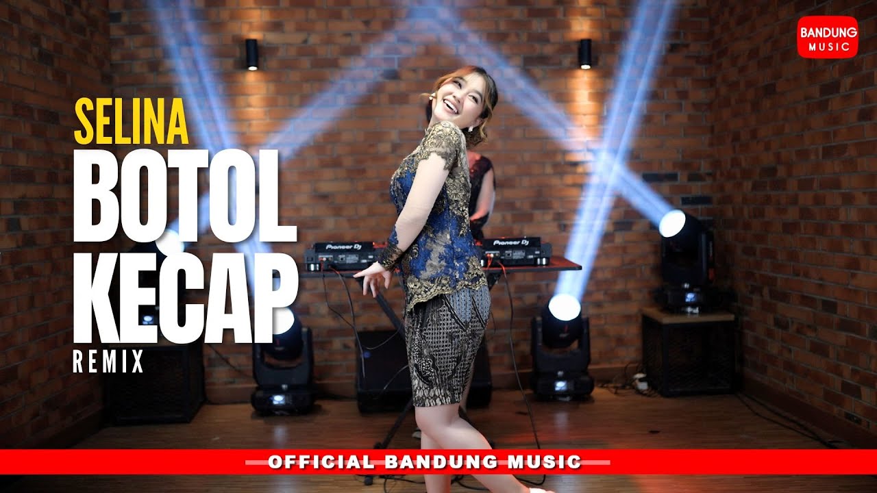 BOTOL KECAP - SELINA [REMIX]