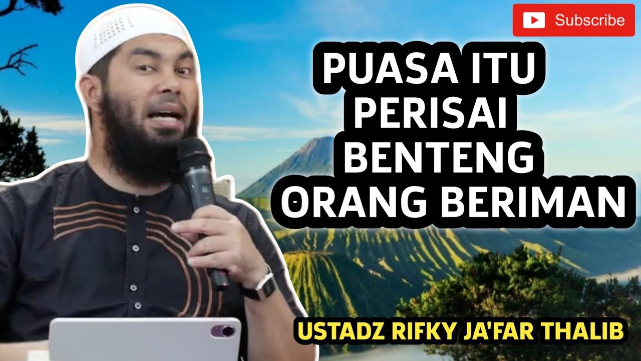 PUASA ADALAH PERTAHANAN TERKUAT SEORANG MUSLIM | Ustadz Rifky Ja'far Thalib