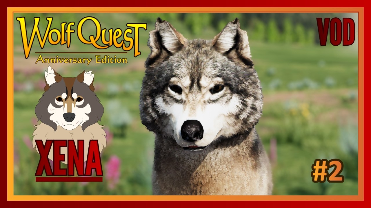 WolfQuest Anniversary Edition - XENA - VOD #2