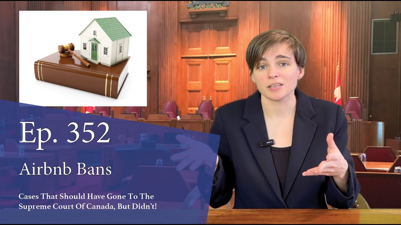 Airbnb Bans: Cases That Should Have Gone to the Supreme Court of Canada, But Didn't!