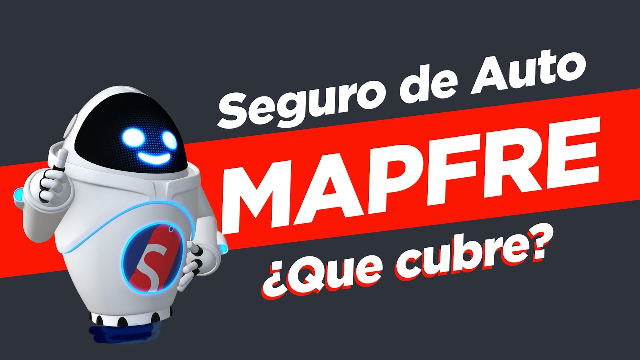 Mapfre Seguros - ¿Qué cubre el Seguro de Auto Mapfre? - Ahorra Seguros