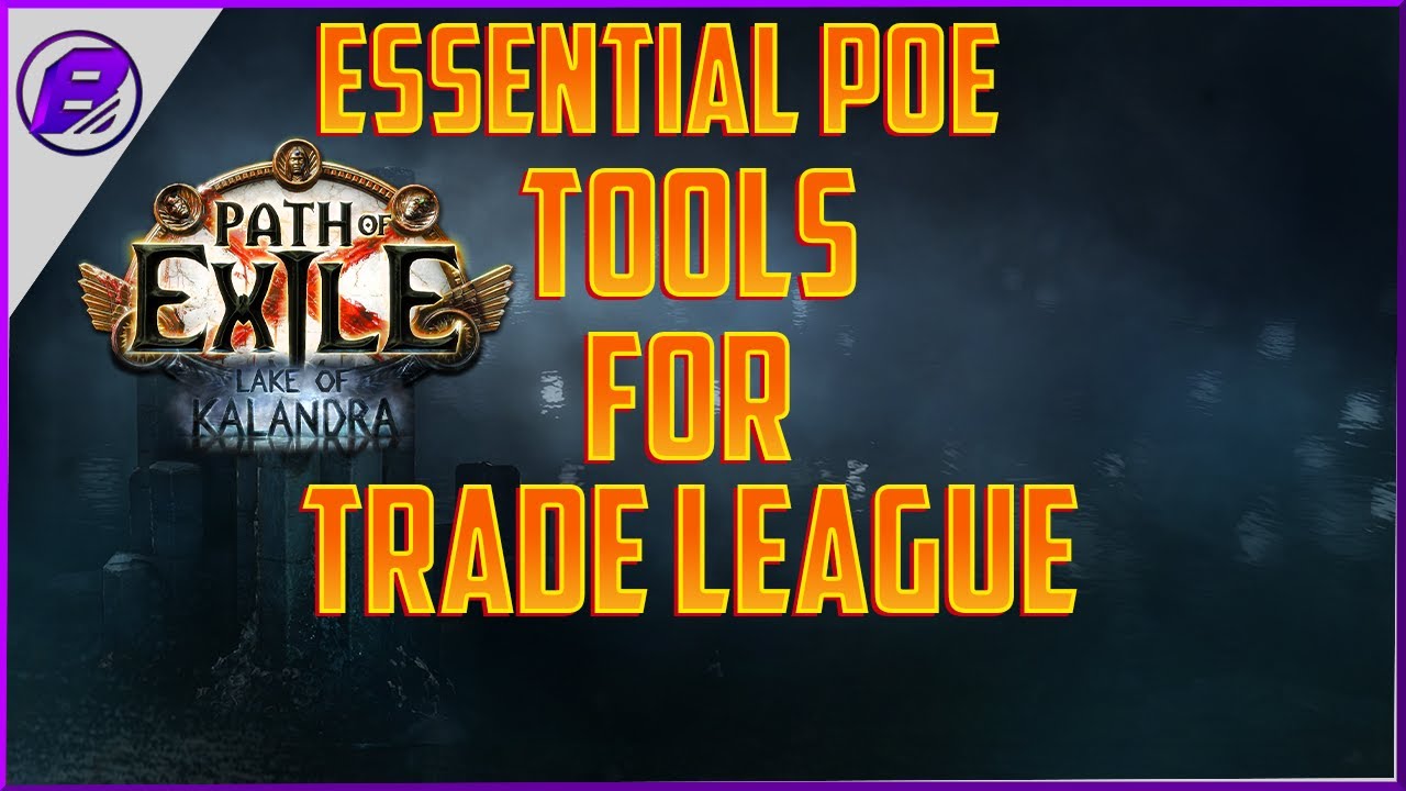 (3.19) Essential PoE Tools for Trade League