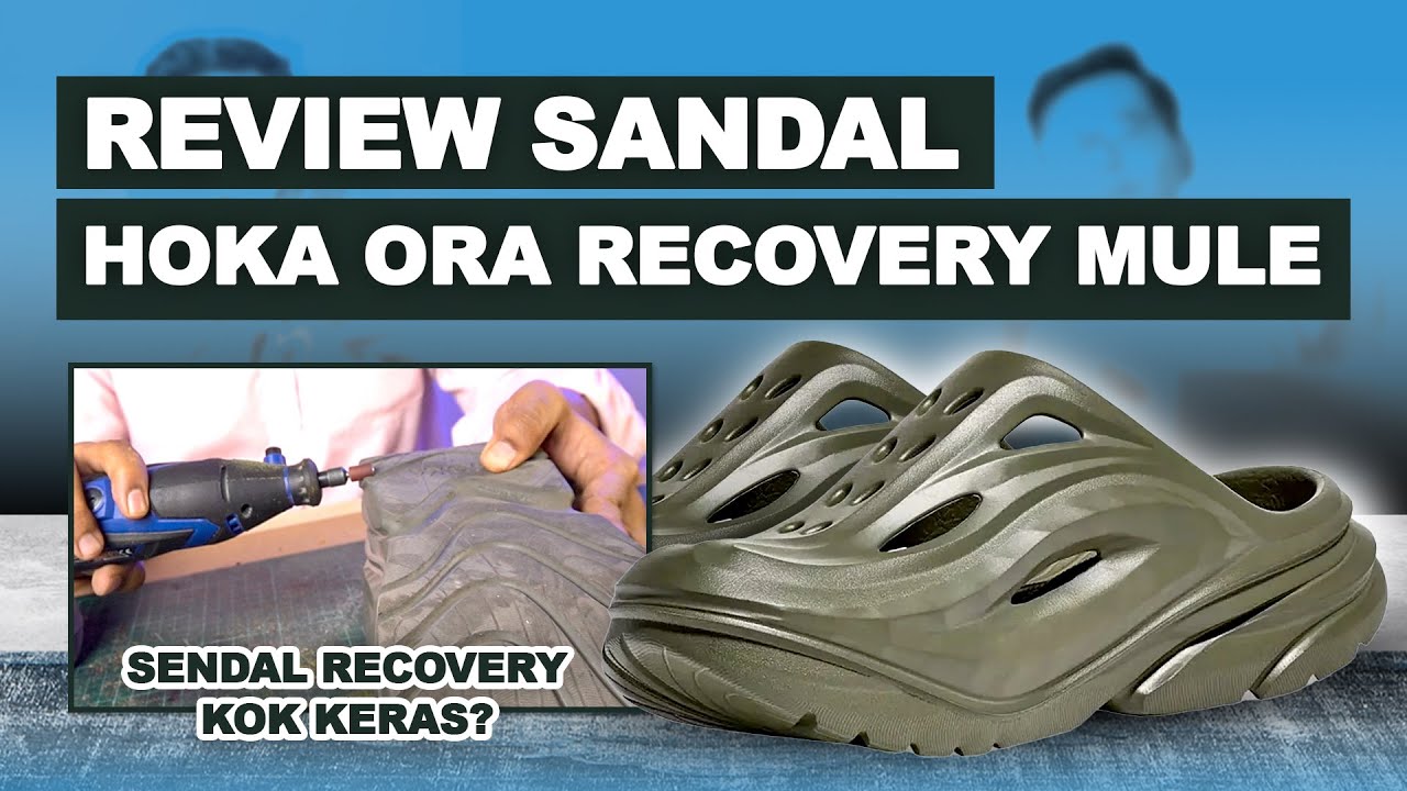 REVIEW HOKA ORA RECOVERY MULE - SANDAL PEMULIHAN KOK KERAS?