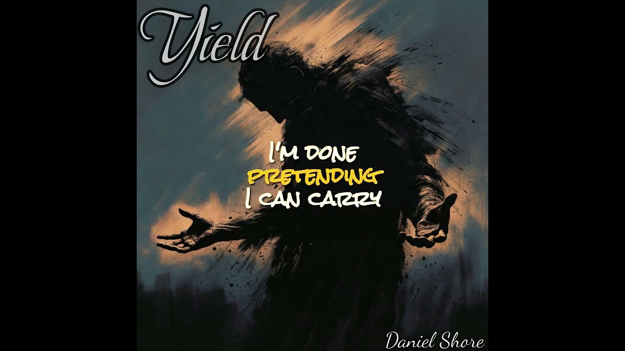 Yield - Daniel Shore (Official Lyric Video)