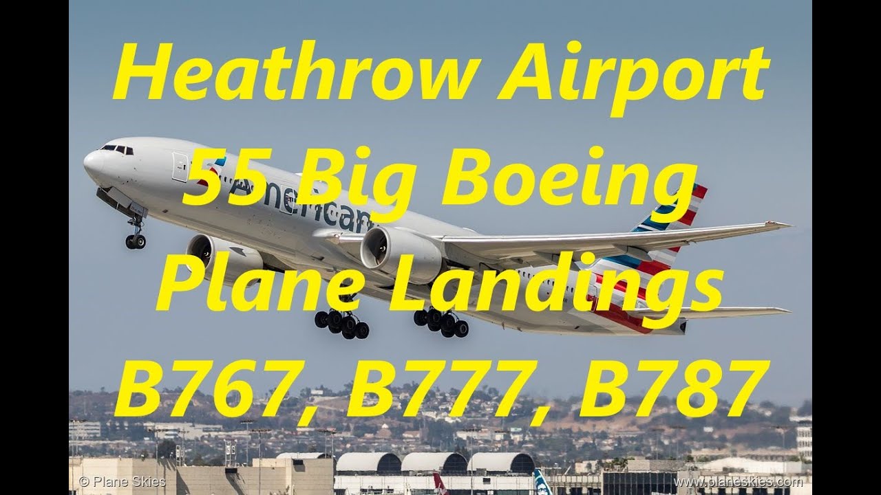 💖4K 🛬 55 Big Boeing Landings at Heathrow Airport Runway 27L. Boeing 757, 767, 777 at Heathrow  💖💖💖