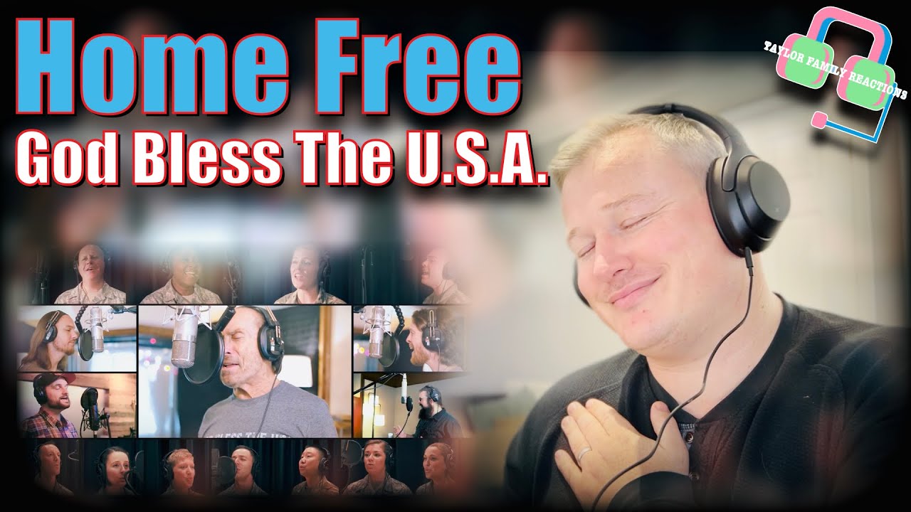 First Time Hearing HOME FREE “GOD BLESS THE U.S.A." (FT LEE GREENWOOD & THE UNITED STATES AIR FORCE)