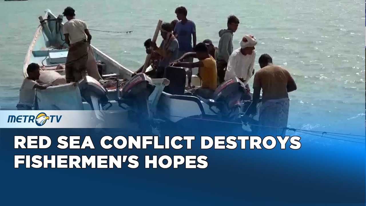 Yemeni Fishermen Caught in the Middle of the Red Sea Conflict